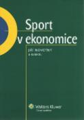 Kniha: Sport v ekonomice - Jiří Novotný