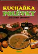 Kniha: Kuchařka Polévky pro každou příležitost - DONA - Alena Nosková