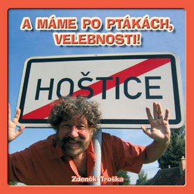 Médium CD: A máme po ptákách, velebnosti! - Zdeněk Troška