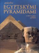 Kniha: Průvodce egyptskými pyramidami - Alberto Siliotti