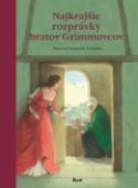 Kniha: Najkrajšie rozprávky bratov Grimmovcov - Anastassija Archipowa