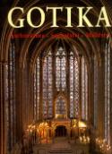 Kniha: Gotika - Architektura, Sochařství, Malířství - Rolf Toman