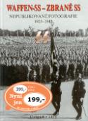 Kniha: Waffen-SS - Zbraně SS - Nepublikované fotografie  1923-1945 - Christopher Ailsby
