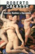 Kniha: Svatba Kadma s Harmonií - Roberto Calasso
