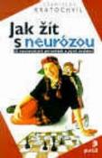Kniha: Jak žít s neurózou - Stanislav Kratochvíl
