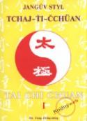 Kniha: Jangův styl tchaj-ťi-čchüan I. - autor neuvedený