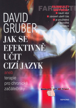 Kniha: Jak se efektivně učit cizí jazyk - aneb terapie pro chronické začátečníky - David Gruber