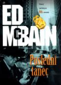 Kniha: Poslední tanec - Nový jubilejní 50. román - Ed McBain