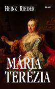 Kniha: Mária Terézia - 2.vydanie - Rieder Heinz