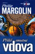 Kniha: Příliš smutná vdova - Philip Margoli