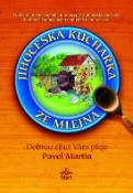 Kniha: Jihočeská kuchařka ze mlejna - Pavel Martin