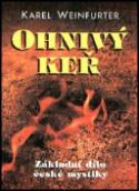 Kniha: Ohnivý keř - Základní dílo české mystiky - Karel Weinfurter