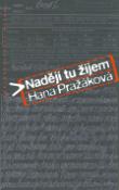 Kniha: Nadějí tu žijem - Hana Pražáková