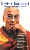 Kniha: Světy v harmonii - Dialogy o soucitných činech - Jeho Svätosť XIV. Dalajlama