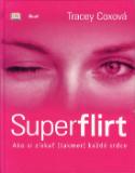 Kniha: Superflirt - Tracey Coxová