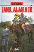 Kniha: Jana, Alan a já - Jan Suchl