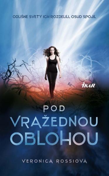 Kniha: Pod vražednou oblohou - 1.časť - Veronica Rossi