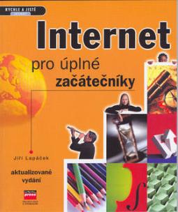 Kniha: Internet pro úplné začátečníky - Jiří Lapáček