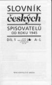 Kniha: Slovník československých spisovatelů od roku 1945 1.díl A-L - A-L - neuvedené, Pavel Janoušek