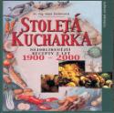 Kniha: Stoletá kuchařka - Nejoblíb.recepty 20. století - Hana Pavlovcová