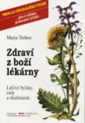 Kniha: Zdraví z boží lékárny - Maria Trebenová