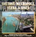 Kniha: Světové metropole včera a dnes - Procházka dějinami sv.metrop. - Jim Antoniou