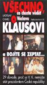 Kniha: Všechno co chcete vědět o Václavu Klausovi a bojíte se zeptat... - 29 důvodů, proč se V.K. nemůže stát prezidentem České republiky - Ladislav Chmel