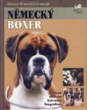 Kniha: Německý boxer - Bohatě vybarveno barevnými fotografiemi - Edward W. Cavanaugh
