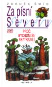 Kniha: Za písní severu - aneb Proč bychom se neztratili - Zdeněk Šmíd