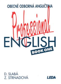 Kniha: Professional English book 1 - Obecně odborná angličtina - Dora Slabá, Zdenka Strnadová