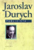 Kniha: Publicista - Jaroslav Durych