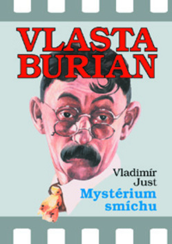 Kniha: Vlasta Burian Mystérium smíchu - Vladimír Just