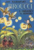 Kniha: Broučci - s obrázky O.Sekory - Jan Karafiát, Ondřej Sekora
