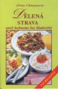 Kniha: Dělená strava aneb hubneme bez hladovění - 145 receptů - Jiřina Ullmannová