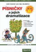 Kniha: Písničky a jejich dramatizace - Nápady, hry, tvořivost - Alena Tichá, Zdeněk Šimanovský, Věra Burešová