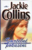 Kniha: Smrtelné pokušení - Jackie Collinsová