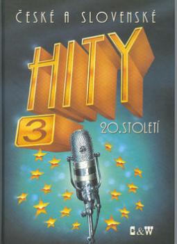 Kniha: České a slovenské hity 20. století 3 - spevníky výbery - Jiří Brabec, Petr Dvorník