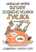 Kniha: Osudy dobrého vojáka Švejka - S obrázky Josefa Lady - Jaroslav Hašek