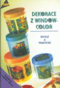 Kniha: Dekorace z windowcolor - 2587 Rychlé a praktické