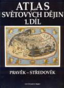 Kniha: Atlas světových dějin 1. díl - Pravěk - Středověk