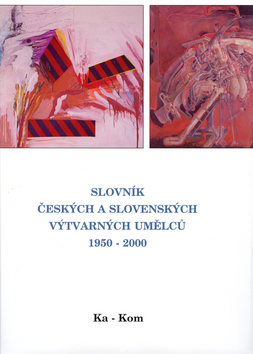 Kniha: Slovník českých a slovenských výtvarných umělců 1950 - 200 Ka-Kom - 5.díl - autor neuvedený