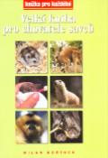 Kniha: Velká kniha pro chovatele savců - Významné planetární konstelace 21-22 - Martin Kořínek, Milan Kořínek