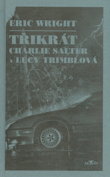 Kniha: Třikrát Charlie Salter a Lucy Trimblová - Trimblová - Eric Wright