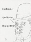 Kniha: Stín mé lásky - Guillaume Apollinaire