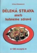 Kniha: Dělená strava nejen v zaměstnání a na cestách - 100 zajímavých receptů - Ursula Paschenová