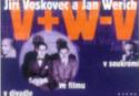 Kniha: Jiří Voskovec a Jan Werich - v divadle, ve filmu v soukromí - Jiří Suchý, Vladimír Schonberg, Vladimír Just