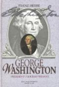 Kniha: George Washington - Brána - prezident u kolébky velmoci - Franz Herre