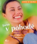 Kniha: Jsem v pohodě - Vynikající prostředky pro dobrou náladu. Tipy pro zdraví a psychotriky. - Felicitas Holdauová