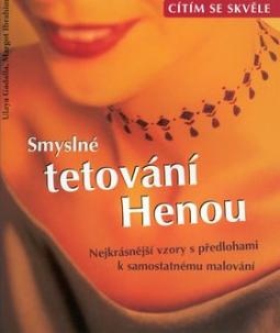 Kniha: Smyslné tetování Henou - Nejkrásnější vzory s předlohami k samostatnému malování - Ulaya Gadalla, Margot Ibrahim
