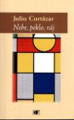 Kniha: Nebe, peklo, ráj - Julio Cortázar